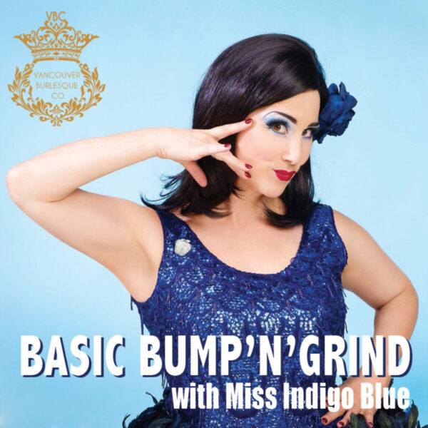 Basic Bump & Grind with Miss Indigo Blue