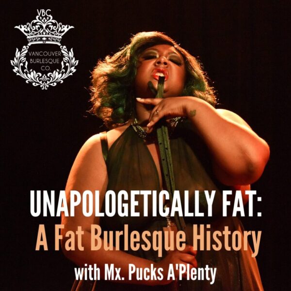 Unapologetically Fat: A Fat Burlesque History